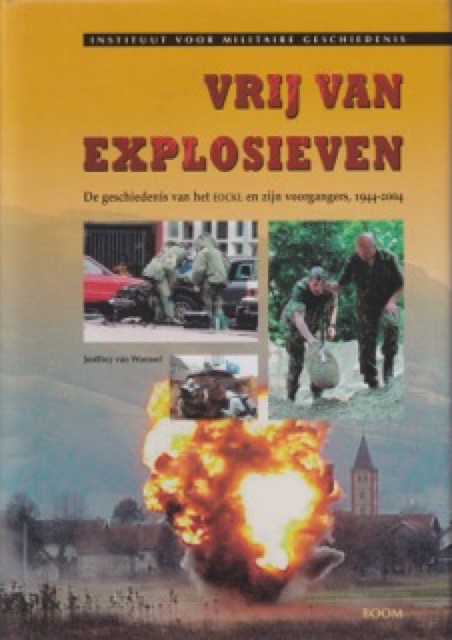 Boek Vrij van explosieven, De geschiedenis van het EOCKL en zijn voorgangers, 1944-2004