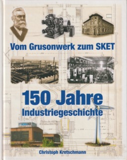 Boek Vom Grusonwerk zum SKET, 150 Jahre Industriegeschichte