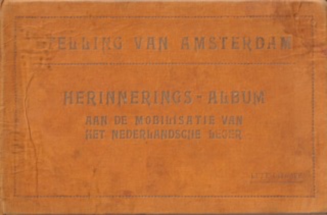 Boek Herinneringsalbum Stelling van Amsterdam "Luxe Uitgave", Herinneringsalbum aan de Mobilisatie van het Nederlandse Leger
